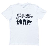 【Our Favourite Shop】T-FUCK ART LETS DANCE WHITE