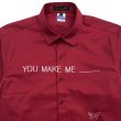 画像3: YOU MAKE ME ___ SHIRTS <br>BURGUNDY (3)